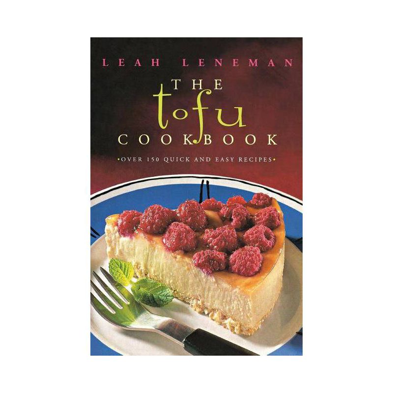 The Tofu Cookbook - 2nd Edition by  Leah Leneman (Paperback), 1 of 2