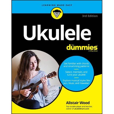 Ukulele for Dummies - 3rd Edition by  Alistair Wood (Paperback)