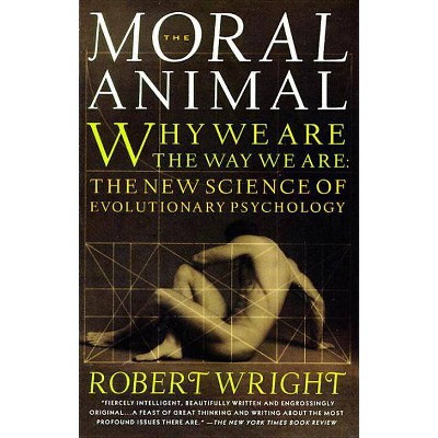 The Moral Animal - by  Robert Wright (Paperback)