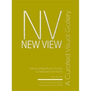 New View: A Curated Visual Gallery - by  Beth Benton Buckley (Hardcover) - 1 of 1