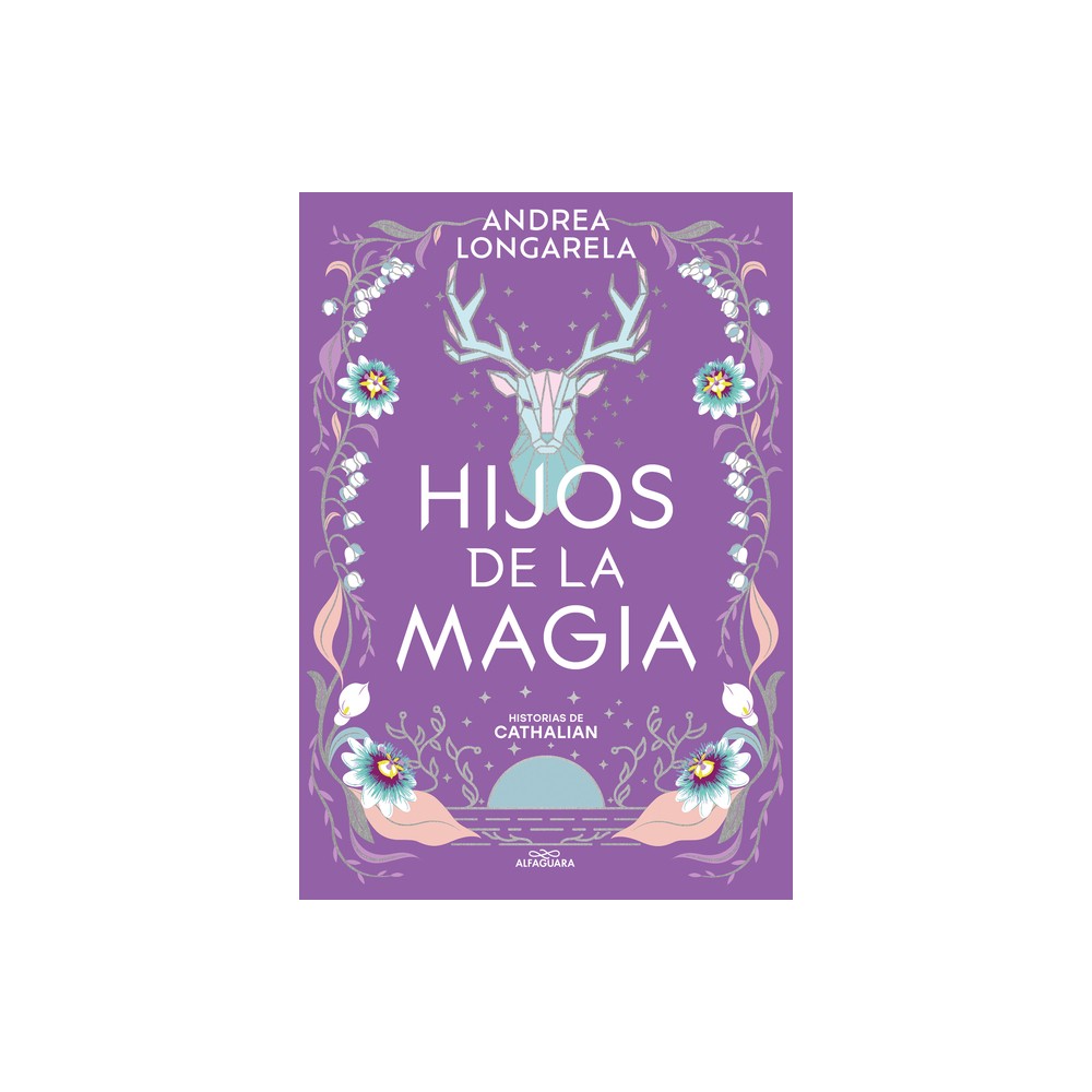 Hijos de la Magia / Children of Magic - (Historias de Cathalian) by Andrea Longarela (Paperback)