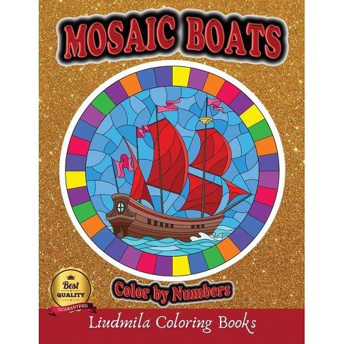 Download Mosaic Boats Color By Numbers By Liudmila Coloring Books Paperback Target