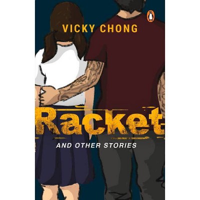 Racket and Other Stories - by  Vicky Chong (Paperback)