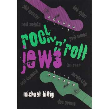 Rock 'n' Roll Jews - (Judaic Traditions in Literature, Music, & Art (Paperback)) by  Michael Billig (Paperback)