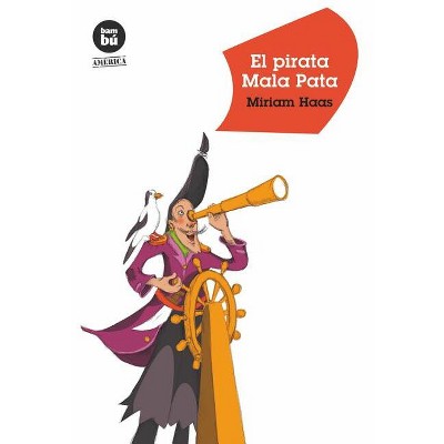 El Pirata Mala Pata - (Plan Lector) by  Miriam Haas (Paperback)