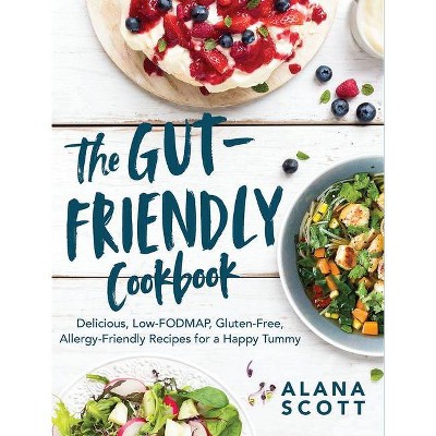 The Gut-Friendly Cookbook - by  Alana Scott (Paperback)