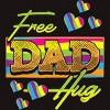 Adult Design By Humans Father's Day Free Dad Hugs Pride Hearts By daddy1993 T-Shirt - 2 of 2