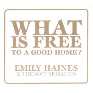 Emily Haines & the Soft Skeleton - What Is Free to a Good Home (CD) - 1 of 1