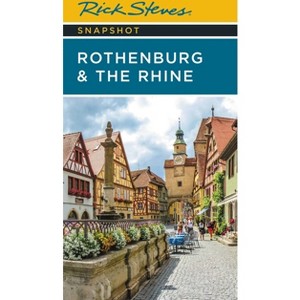 Rick Steves Snapshot Rothenburg & the Rhine - 3rd Edition (Paperback) - 1 of 1