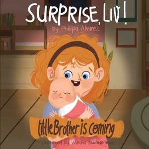 Surprise Liv! Little Brother is coming! - (Surprise LIV) by  Philipa Alvarez (Paperback) - 1 of 1