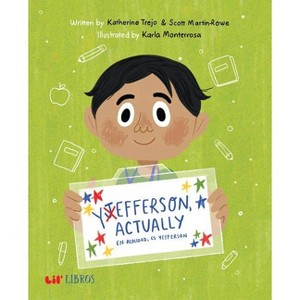 Yefferson, Actually / En Realidad, Es Yefferson - (Lil' Libros) by  Katherine Trejo & Scott Martin-Rowe (Hardcover) - 1 of 1
