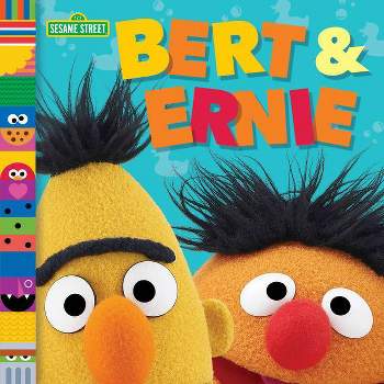 Bert & Ernie (Sesame Street Friends) - by  Andrea Posner-Sanchez (Board Book)