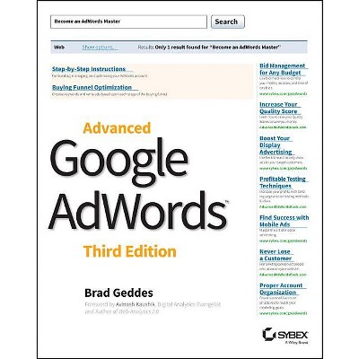 Advanced Google Adwords - 3rd Edition by  Brad Geddes (Paperback)
