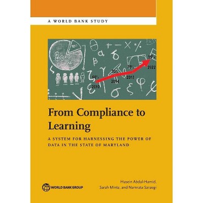 From Compliance to Learning - (World Bank Studies) by  Husein Abdul-Hamid & Sarah Mintz & Namrata Saraogi (Paperback)