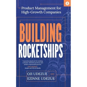 Building Rocketships - by  Oji Udezue & Ezinne Udezue (Hardcover) - 1 of 1