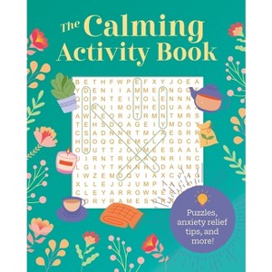 The Calming Activity Book - by  Eric Saunders & Emma Van Hinsbergh (Paperback) - 1 of 1