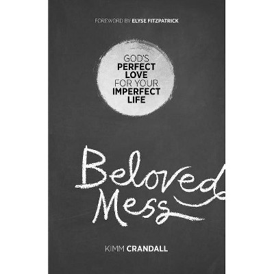 Beloved Mess - (Paperback)