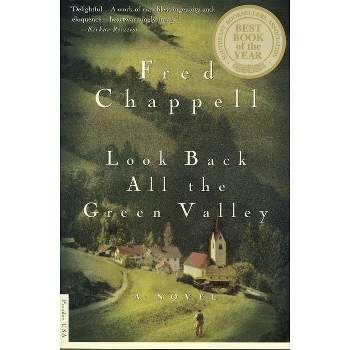 Look Back All the Green Valley - (Kirkman Family Cycle) by  Fred Chappell (Paperback)