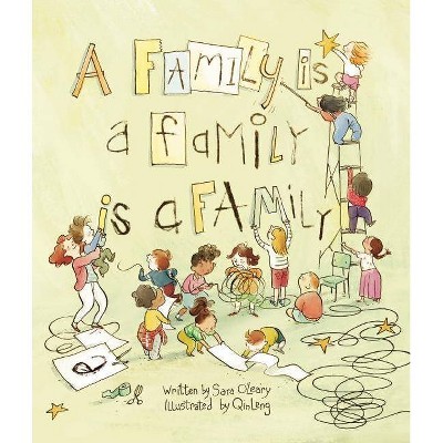 A Family Is a Family Is a Family - by  Sara O'Leary (Hardcover)