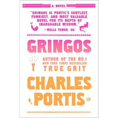 Gringos - by  Charles Portis (Paperback)