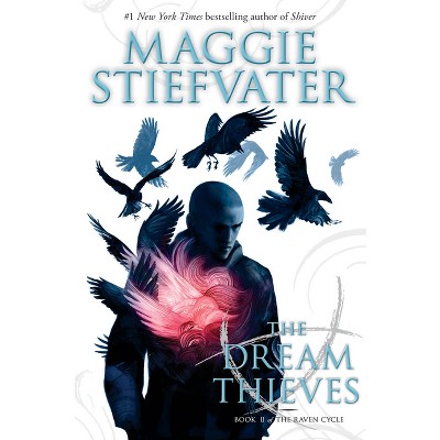 The Dream Thieves (the Raven Cycle, Book 2) - by Maggie Stiefvater