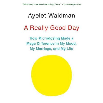 A Really Good Day - by  Ayelet Waldman (Paperback)