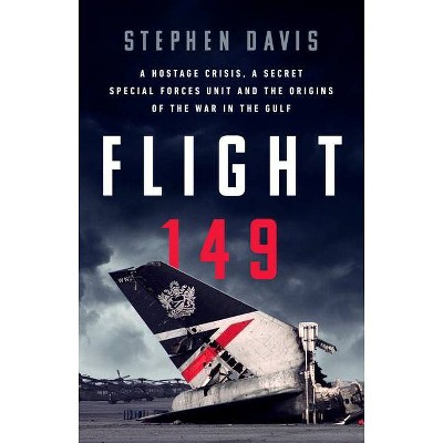 Flight 149 - by  Stephen Davis (Hardcover)