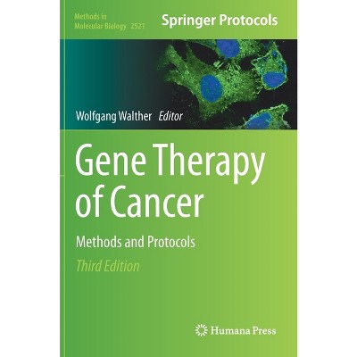 Gene Therapy of Cancer - (Methods in Molecular Biology) 3rd Edition by  Wolfgang Walther (Hardcover)
