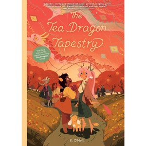 The Tea Dragon Tapestry - (The Tea Dragon Society) by K O'Neill - 1 of 1