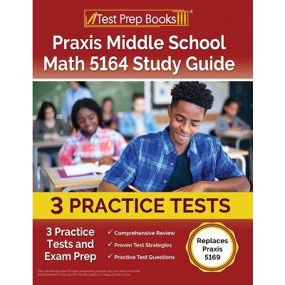 Praxis Middle School Math 5164 Study Guide - by  Joshua Rueda (Paperback)