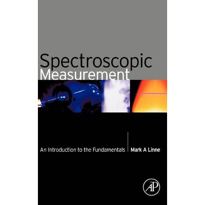 Spectroscopic Measurement - by  Mark A Linne (Hardcover)