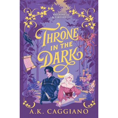 Throne in the Dark (Deluxe Edition) - (Villains & Virtues) by  A K Caggiano (Paperback)