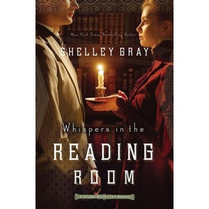 Whispers in the Reading Room - (Chicago World's Fair Mystery) by  Shelley Gray (Paperback) - 1 of 1