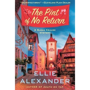 The Pint of No Return - (Sloan Krause Mystery) by  Ellie Alexander (Paperback) - 1 of 1