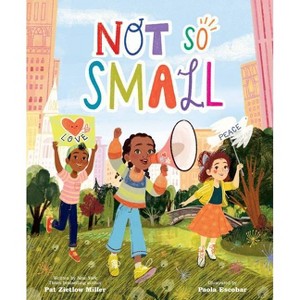 Not So Small - by  Pat Zietlow Miller (Hardcover) - 1 of 1
