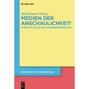 Medien Der Anschaulichkeit - (Neue Rhetorik / New Rhetoric) by  Olaf Kramer (Hardcover) - 1 of 1