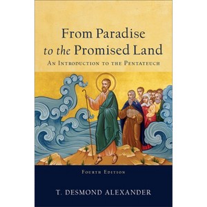 From Paradise to the Promised Land - 4th Edition by  T Desmond Alexander (Paperback) - 1 of 1