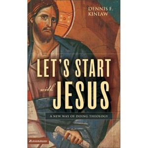 Let's Start with Jesus - by  Dennis F Kinlaw (Paperback) - 1 of 1