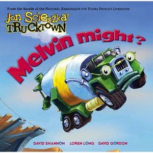 Melvin Might? - (Jon Scieszka's Trucktown) by  Jon Scieszka (Hardcover) - 1 of 1