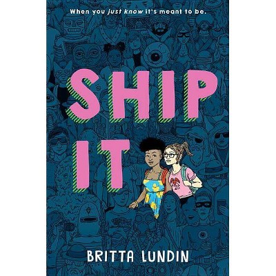  Ship It - by  Britta Lundin (Hardcover) 