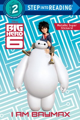 I Am Baymax ( Step Into Reading Step 2: Disney Big Hero 6) (Paperback) by Billy Wrecks