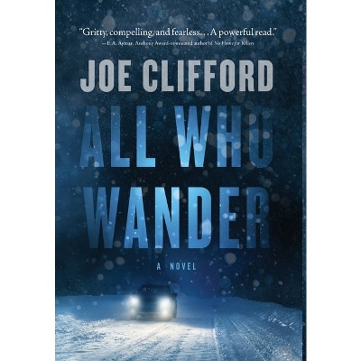 All Who Wander - by  Joe Clifford (Hardcover)