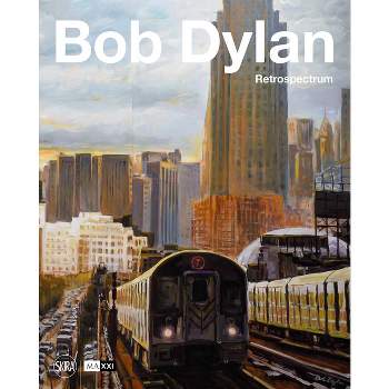 Bob Dylan: Retrospectrum - by  Shai Baitel (Hardcover)