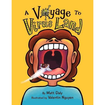 A Voyage to Virus Land - by  Matt Daly (Hardcover)