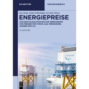 Energiepreise - (De Gruyter Praxishandbuch) 3rd Edition by  Ines Zenke & Stefan Wollschläger & Jost Eder (Hardcover) - 1 of 1