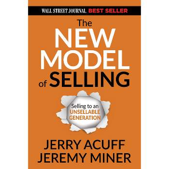 The New Model of Selling - by  Jerry Acuff & Jeremy Miner (Paperback)
