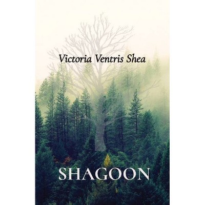 Shagoon - by  Victoria Ventris Shea (Paperback)