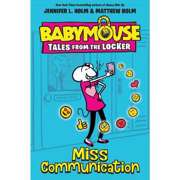 Miss Communication - (Babymouse Tales from the Locker) by Jennifer L Holm