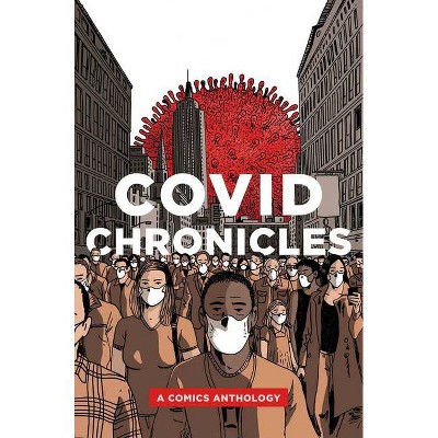 Covid Chronicles - by  Kendra Boileau & Rich Johnson (Paperback)