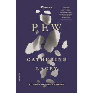 Pew - by  Catherine Lacey (Paperback) - 1 of 1